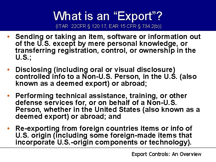 What is an “Export”? (ITAR 22 CFR § 120. 17; EAR 15 CFR § What is an “Export”? (ITAR 22 CFR § 120. 17; EAR 15 CFR §