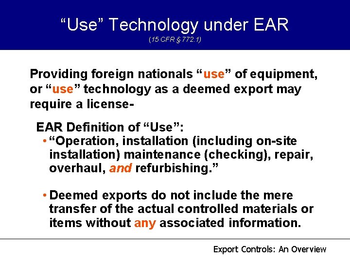 “Use” Technology under EAR (15 CFR § 772. 1) Providing foreign nationals “use” of “Use” Technology under EAR (15 CFR § 772. 1) Providing foreign nationals “use” of