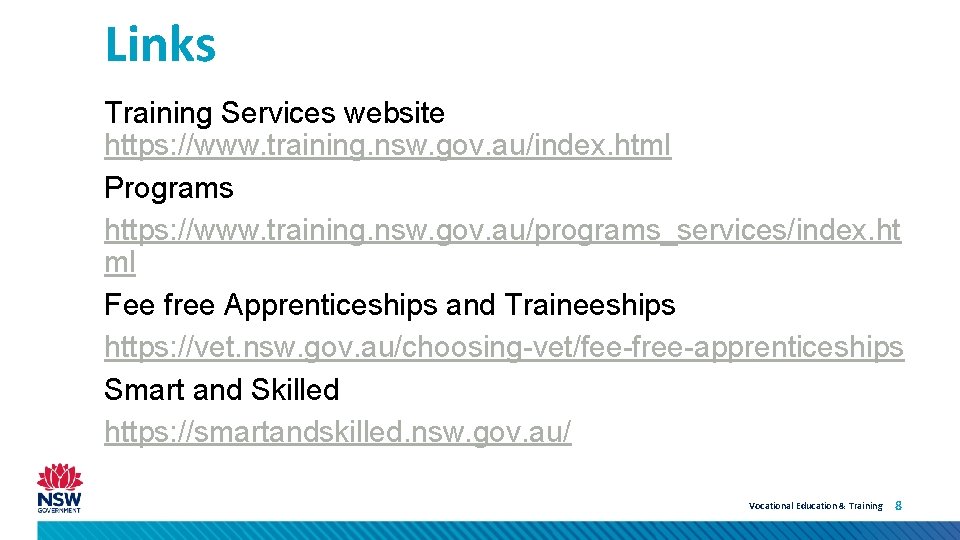 Links Training Services website https: //www. training. nsw. gov. au/index. html Programs https: //www. Links Training Services website https: //www. training. nsw. gov. au/index. html Programs https: //www.