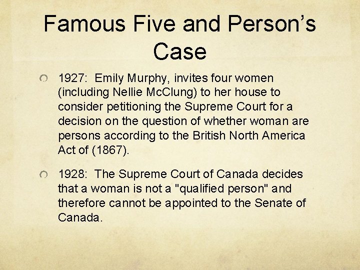 Famous Five and Person’s Case 1927: Emily Murphy, invites four women (including Nellie Mc.