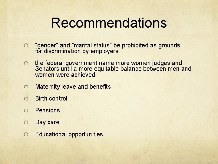 Recommendations "gender" and "marital status" be prohibited as grounds for discrimination by employers the