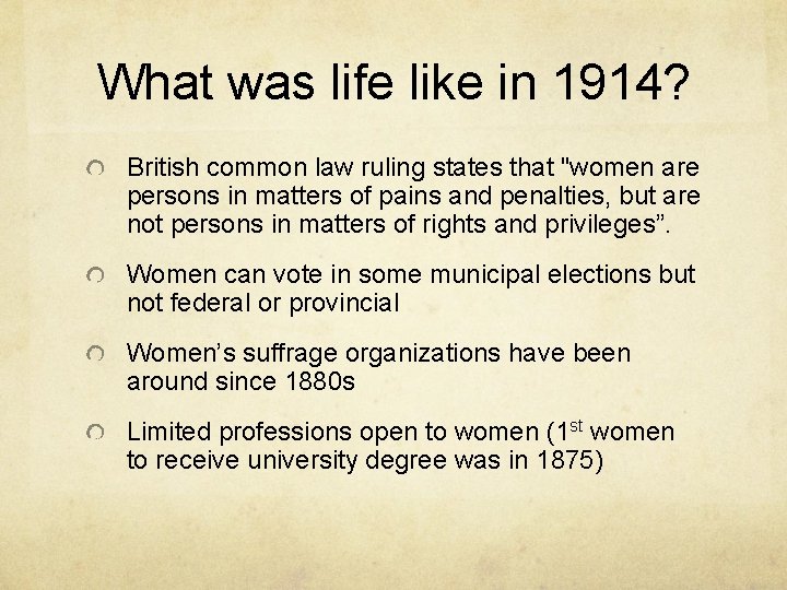 What was life like in 1914? British common law ruling states that "women are