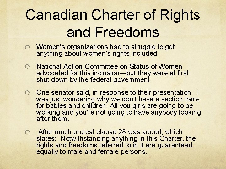 Canadian Charter of Rights and Freedoms Women’s organizations had to struggle to get anything