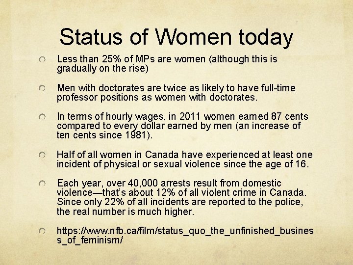 Status of Women today Less than 25% of MPs are women (although this is