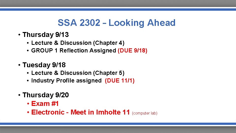 SSA 2302 – Looking Ahead • Thursday 9/13 • Lecture & Discussion (Chapter 4)