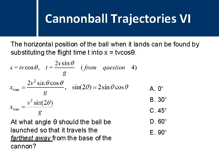 Question Cannonball Title Trajectories VI The horizontal position of the ball when it lands