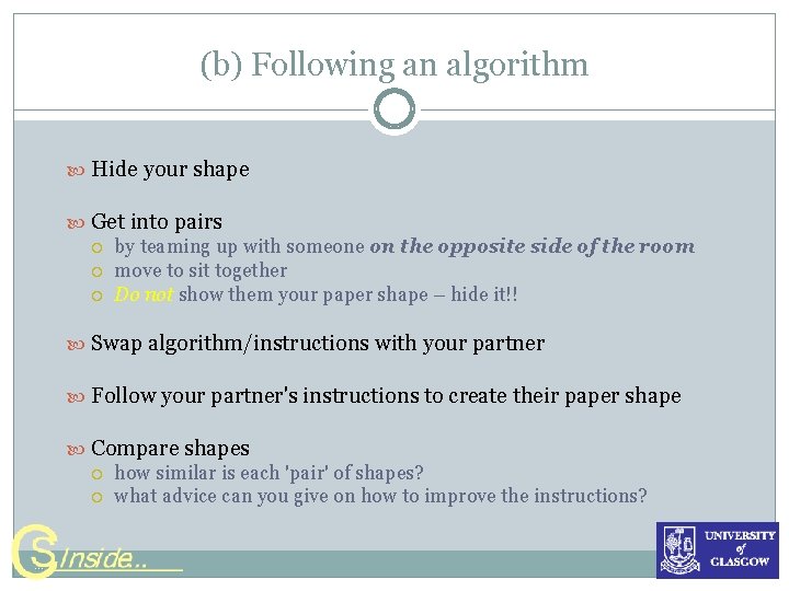 (b) Following an algorithm Hide your shape Get into pairs by teaming up with (b) Following an algorithm Hide your shape Get into pairs by teaming up with