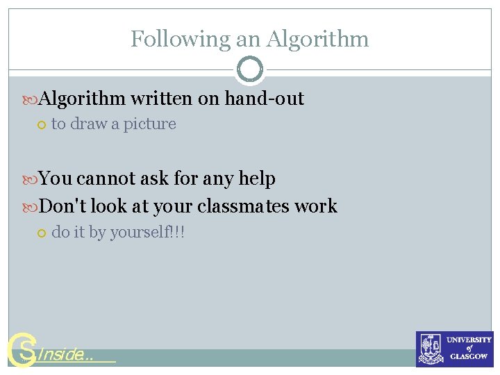 Following an Algorithm written on hand-out to draw a picture You cannot ask for Following an Algorithm written on hand-out to draw a picture You cannot ask for