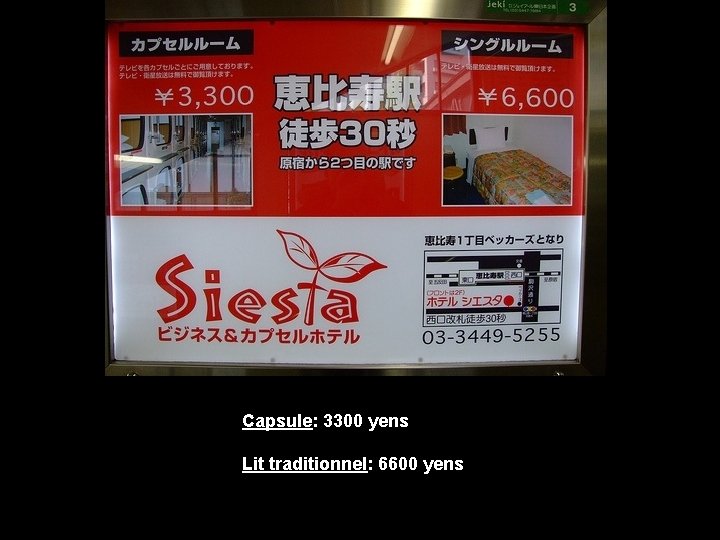 Capsule: 3300 yens Lit traditionnel: 6600 yens 
