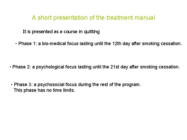 A short presentation of the treatment manual It is presented as a course in