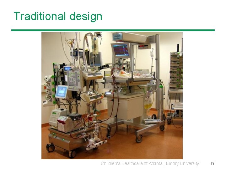 Traditional design Children’s Healthcare of Atlanta | Emory University 19 Traditional design Children’s Healthcare of Atlanta | Emory University 19