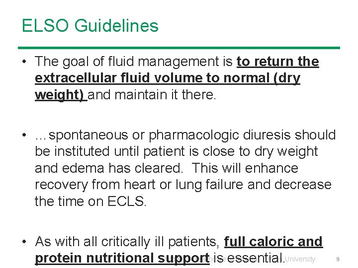 ELSO Guidelines • The goal of fluid management is to return the extracellular fluid ELSO Guidelines • The goal of fluid management is to return the extracellular fluid