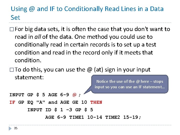 Using @ and IF to Conditionally Read Lines in a Data Set � For