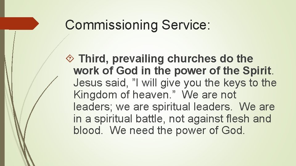Commissioning Service: Third, prevailing churches do the work of God in the power of