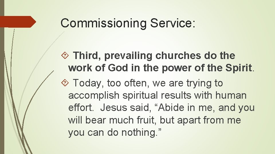 Commissioning Service: Third, prevailing churches do the work of God in the power of