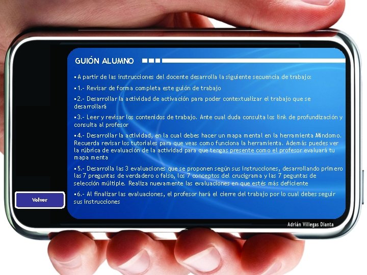 GUIÓN ALUMNO • A partir de las instrucciones del docente desarrolla la siguiente secuencia