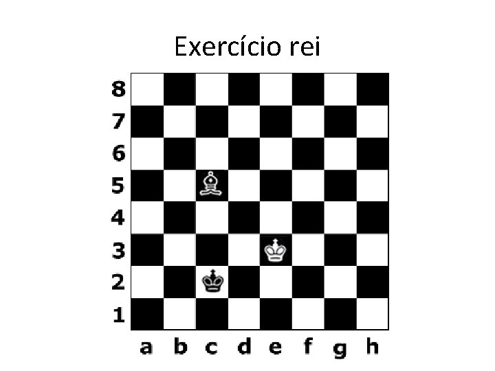Exercício rei Exercício rei