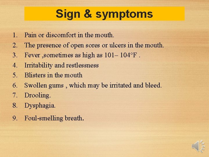 Sign & symptoms 1. 2. 3. 4. 5. 6. 7. 8. Pain or discomfort Sign & symptoms 1. 2. 3. 4. 5. 6. 7. 8. Pain or discomfort