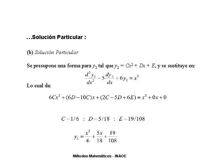 …Solución Particular : (b) Solución Particular Se presupone una forma para y 2 tal