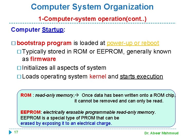 Computer System Organization 1 -Computer-system operation(cont. . ) Computer Startup: � bootstrap program is