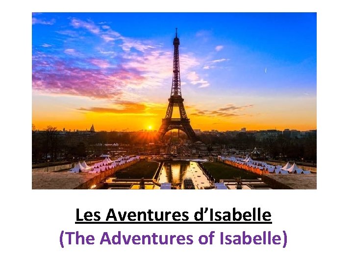 Les Aventures d’Isabelle (The Adventures of Isabelle) 