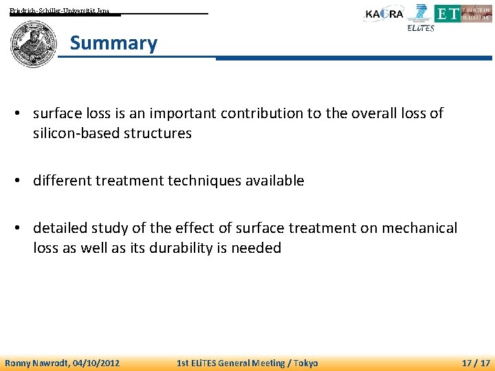 Friedrich-Schiller-Universität Jena Summary • surface loss is an important contribution to the overall loss