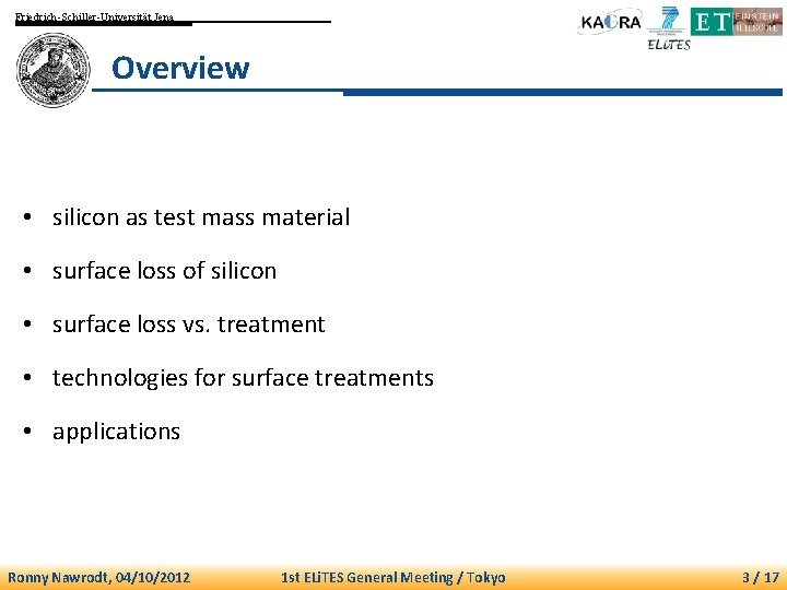 Friedrich-Schiller-Universität Jena Overview • silicon as test mass material • surface loss of silicon