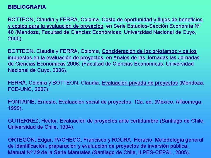 BIBLIOGRAFIA BOTTEON, Claudia y FERRA, Coloma, Costo de oportunidad y flujos de beneficios y