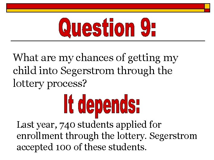 What are my chances of getting my child into Segerstrom through the lottery process?