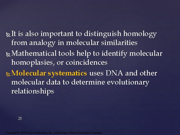 It is also important to distinguish homology from analogy in molecular similarities Mathematical tools
