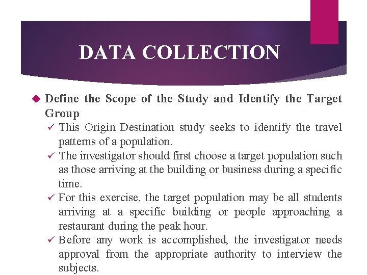 DATA COLLECTION Define the Scope of the Study and Identify the Target Group ü