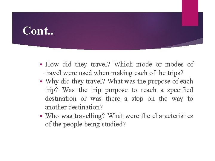 Cont. . How did they travel? Which mode or modes of travel were used