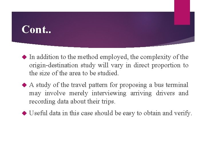 Cont. . In addition to the method employed, the complexity of the origin-destination study