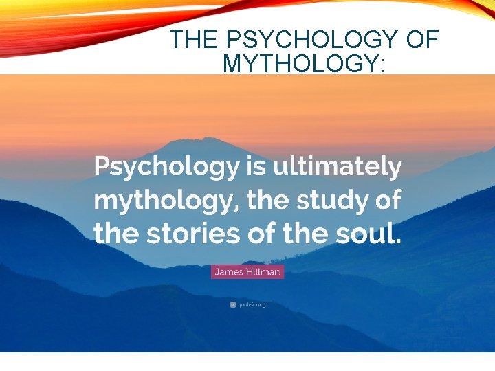 THE PSYCHOLOGY OF MYTHOLOGY: INTERPRETING ARCHETYPAL SYMBOLS 