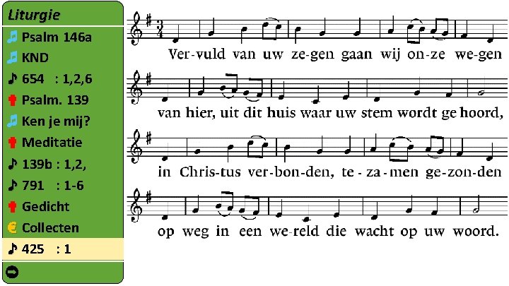 Liturgie ♬ Psalm 146 a ♬ KND ♪ 654 : 1, 2, 6 ✟