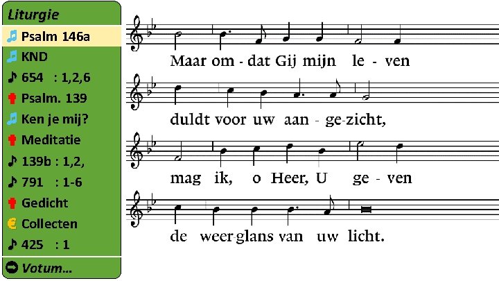 Liturgie ♬ Psalm 146 a ♬ KND ♪ 654 : 1, 2, 6 ✟