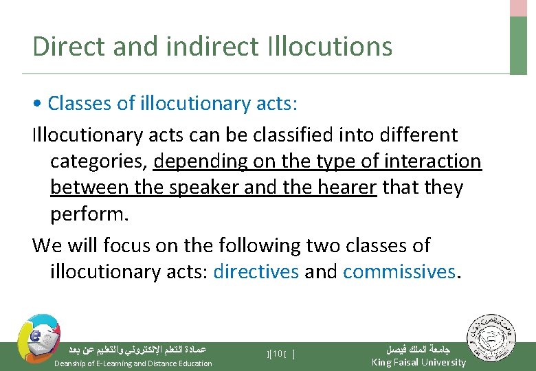 Direct and indirect Illocutions • Classes of illocutionary acts: Illocutionary acts can be classified