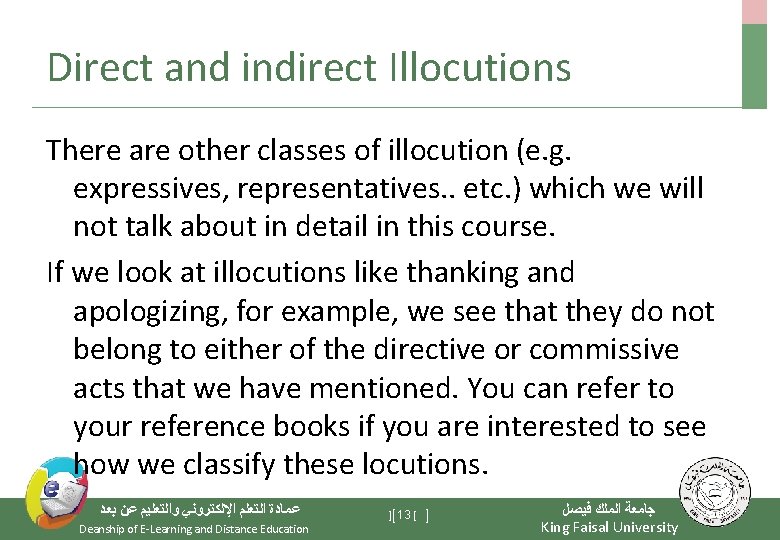 Direct and indirect Illocutions There are other classes of illocution (e. g. expressives, representatives.