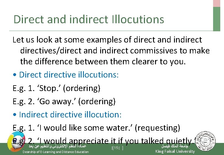 Direct and indirect Illocutions Let us look at some examples of direct and indirectives/direct