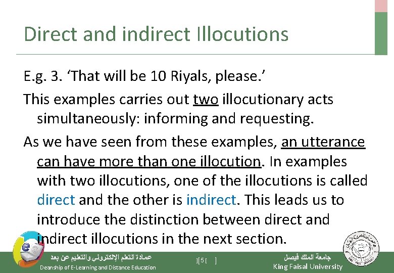 Direct and indirect Illocutions E. g. 3. ‘That will be 10 Riyals, please. ’