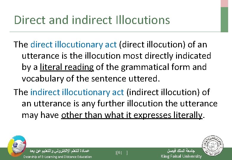 Direct and indirect Illocutions The direct illocutionary act (direct illocution) of an utterance is