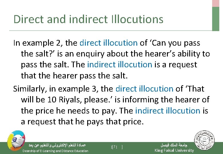 Direct and indirect Illocutions In example 2, the direct illocution of ‘Can you pass