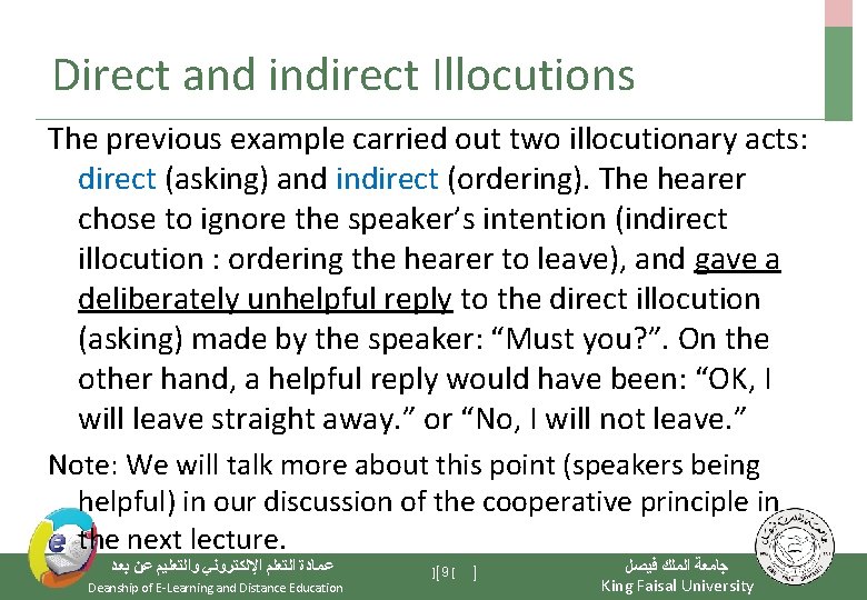 Direct and indirect Illocutions The previous example carried out two illocutionary acts: direct (asking)