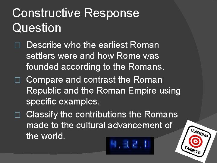 Constructive Response Question Describe who the earliest Roman settlers were and how Rome was