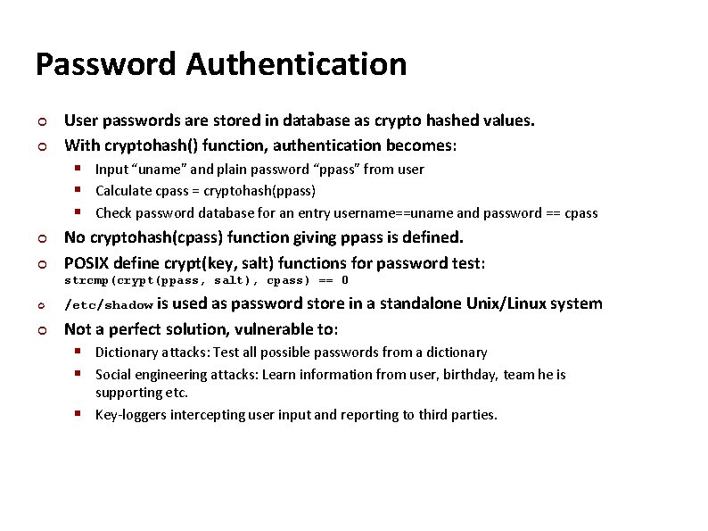 Carnegie Mellon Password Authentication ¢ ¢ User passwords are stored in database as crypto