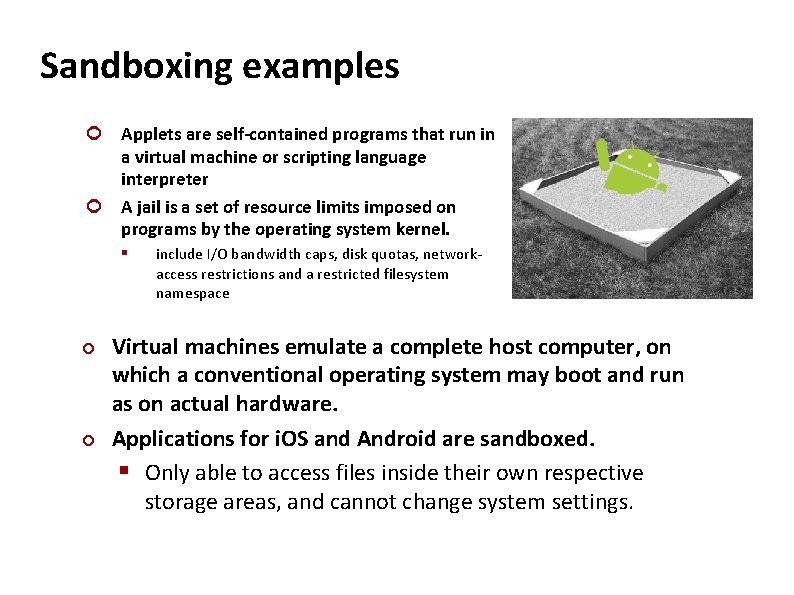 Carnegie Mellon Sandboxing examples ¢ Applets are self-contained programs that run in a virtual