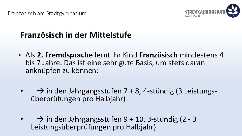 Französisch am Stadtgymnasium Französisch in der Mittelstufe • Als 2. Fremdsprache lernt Ihr Kind