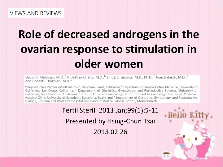 Role of decreased androgens in the ovarian response to stimulation in older women Fertil
