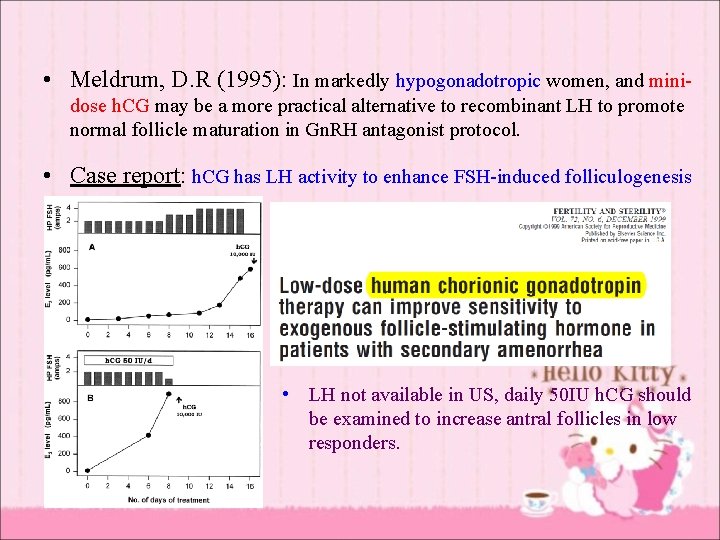  • Meldrum, D. R (1995): In markedly hypogonadotropic women, and minidose h. CG
