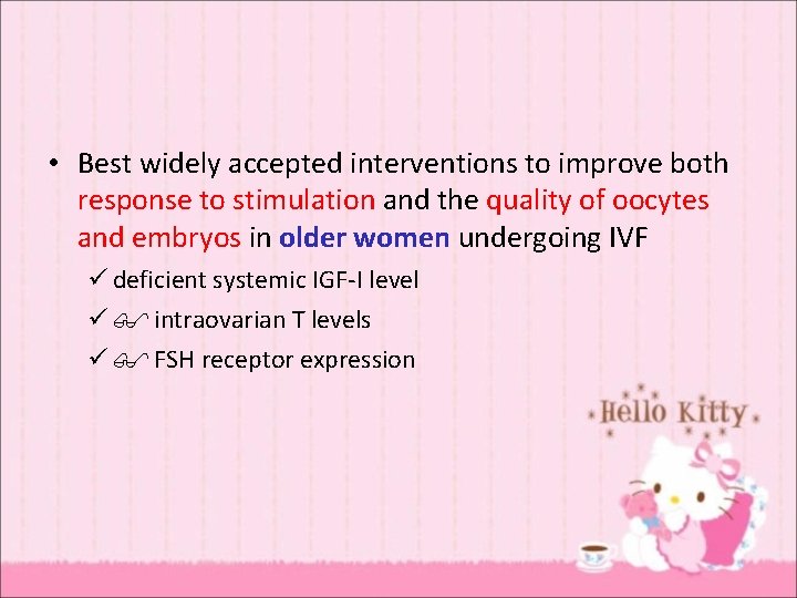  • Best widely accepted interventions to improve both response to stimulation and the
